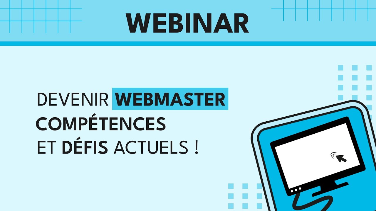 Devenir webmaster   compétences et défis actuels !