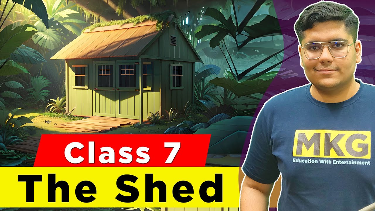 The Shed Class 7 | Class 7 English | Class 7 Poem 3 - The Shed