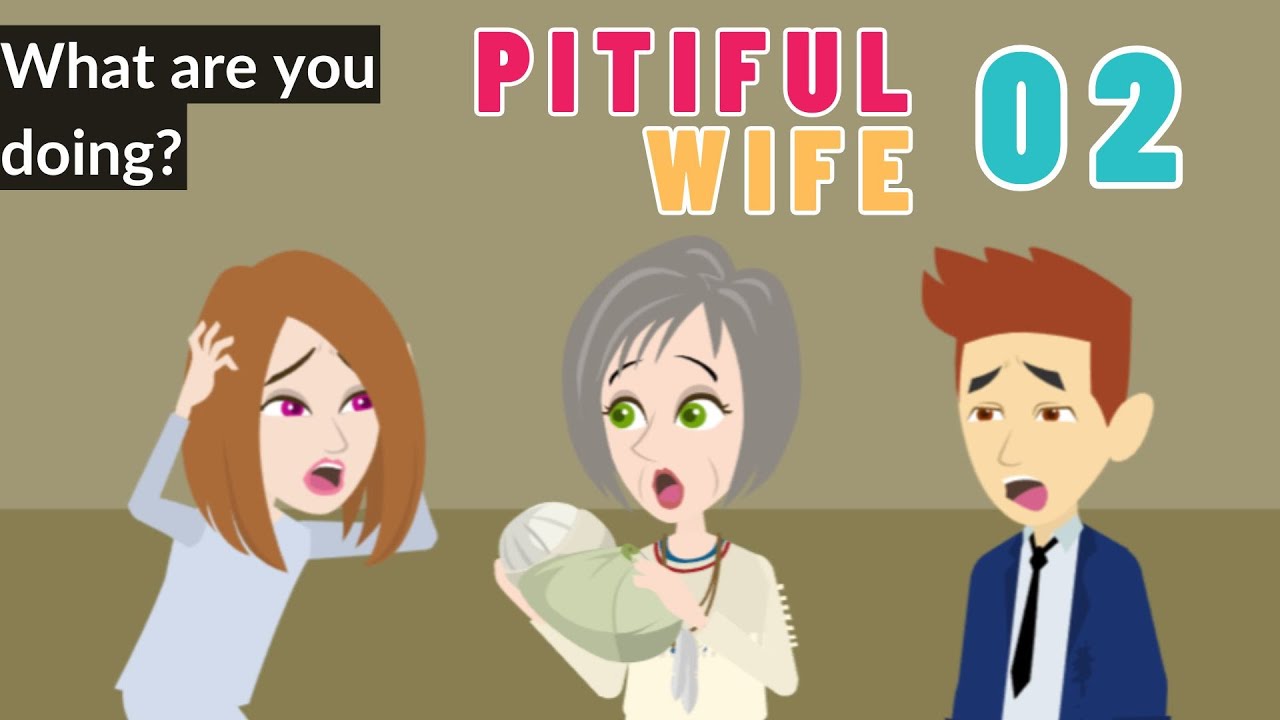 Pitiful Wife Ep 2 - English Drama Animation Story - English Story 4U