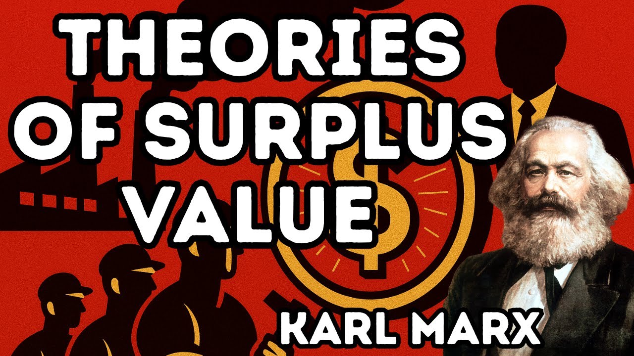 Karl Marx' 'Theories Of Surplus Value' (1863) Explained!