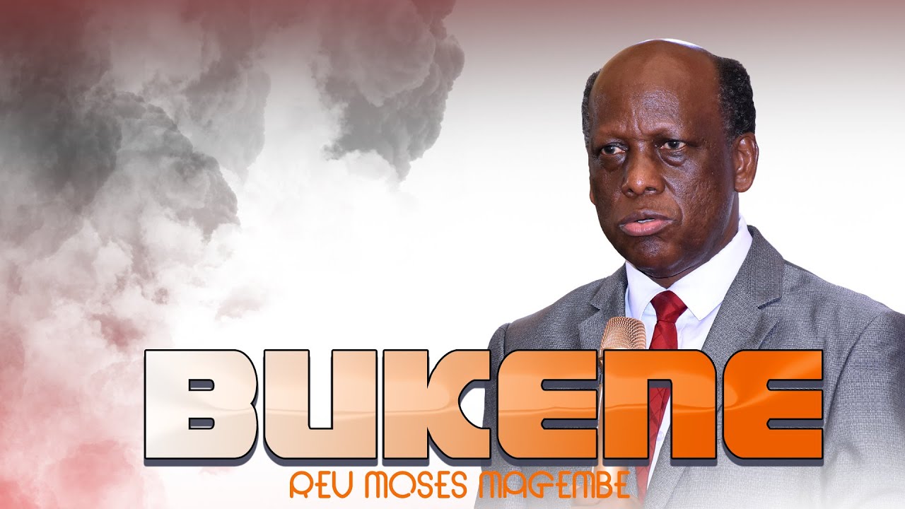Mch Moses Magembe | BUKENE SIKU YA 2