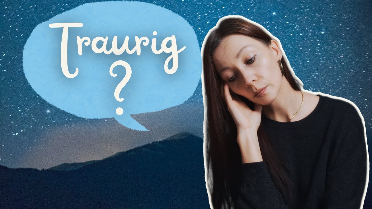 Warum es total okay ist, traurig zu sein!✨