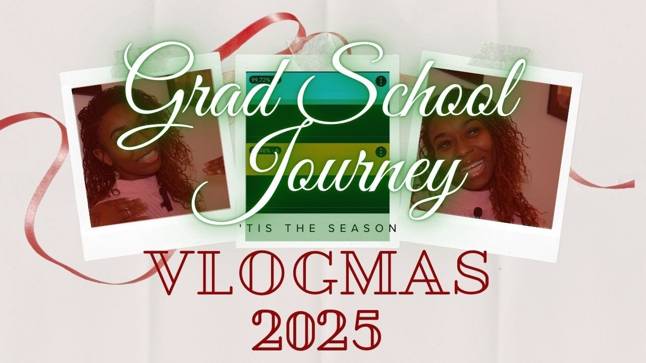 Grad School My Journey and School Review | Vlogmas 2025 LittleMissJahde