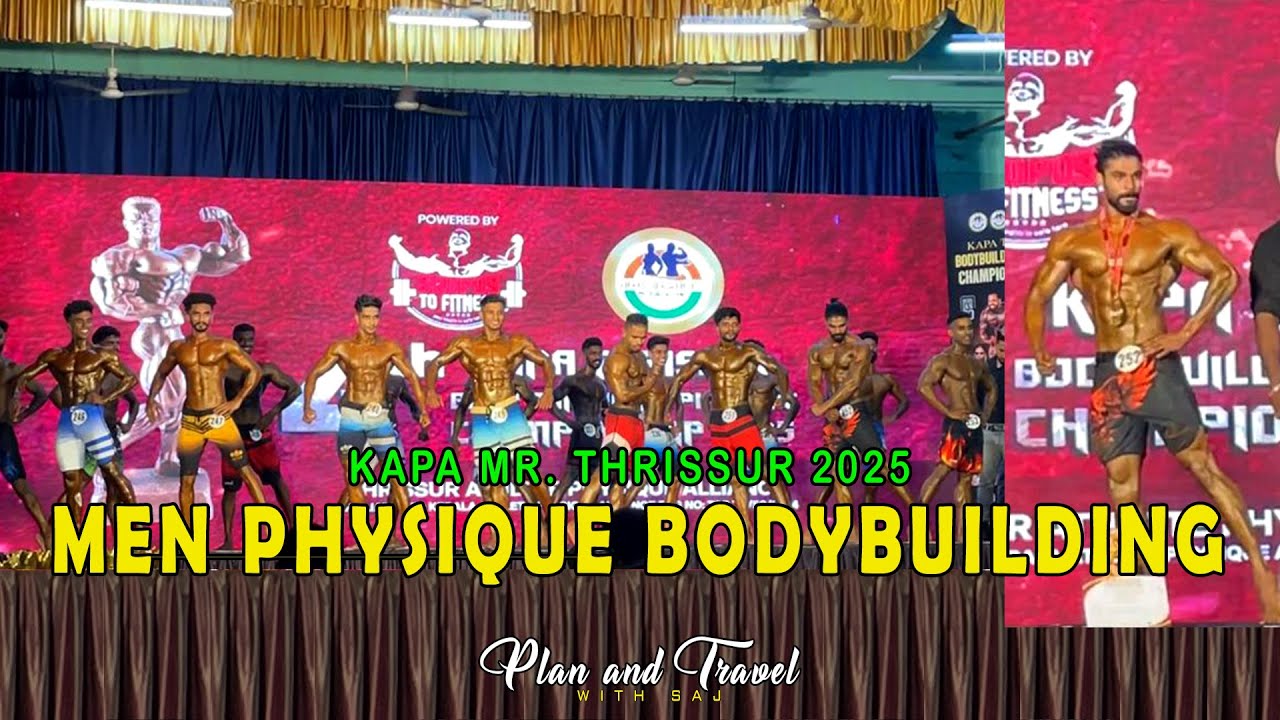 MEN PHYSIQUE BODYBUILDING COMPETITION 2025 | MR THRISSUR 2025 | KAPA MR THRISSUR 2025
