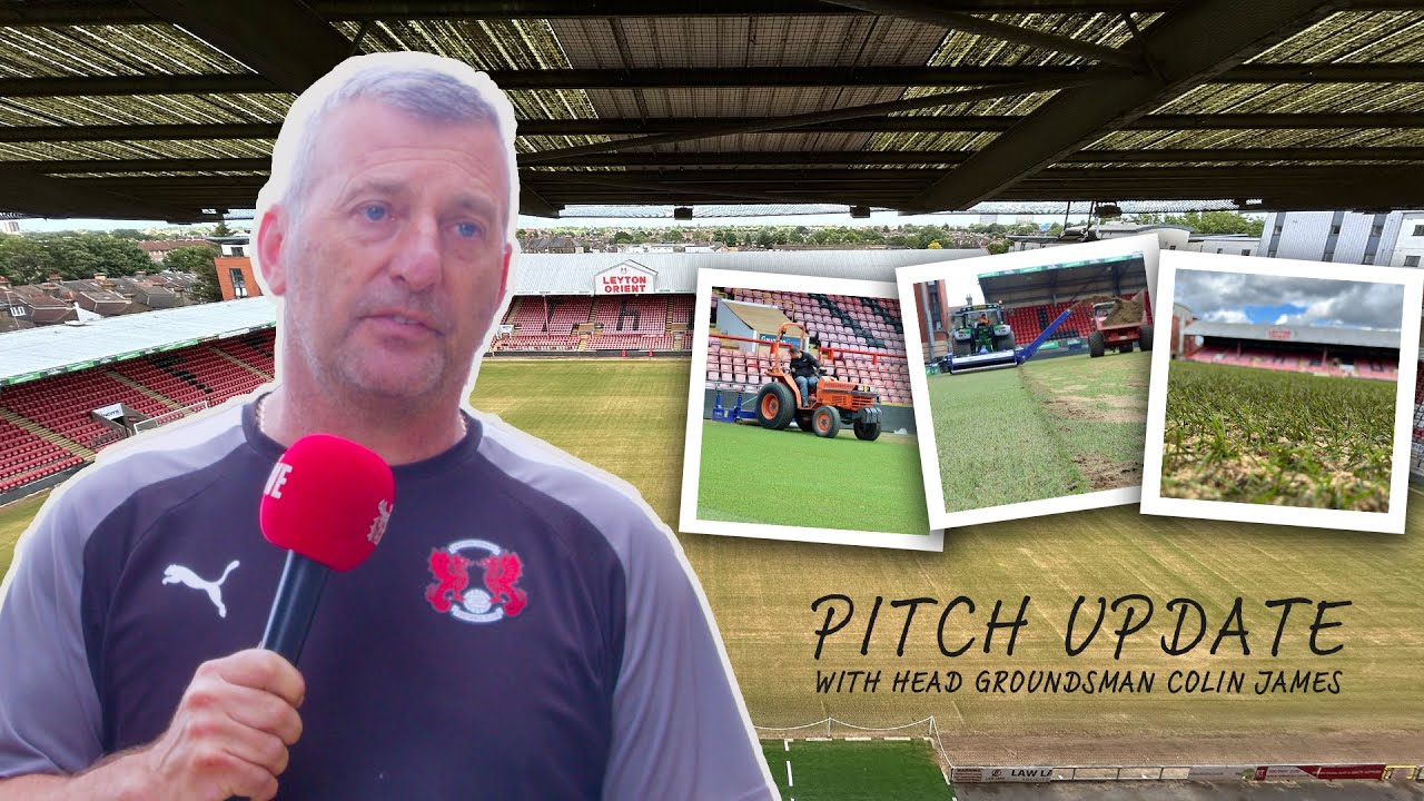 Leyton Orient Head Groundsman Colin James on 2024's pitch renovation