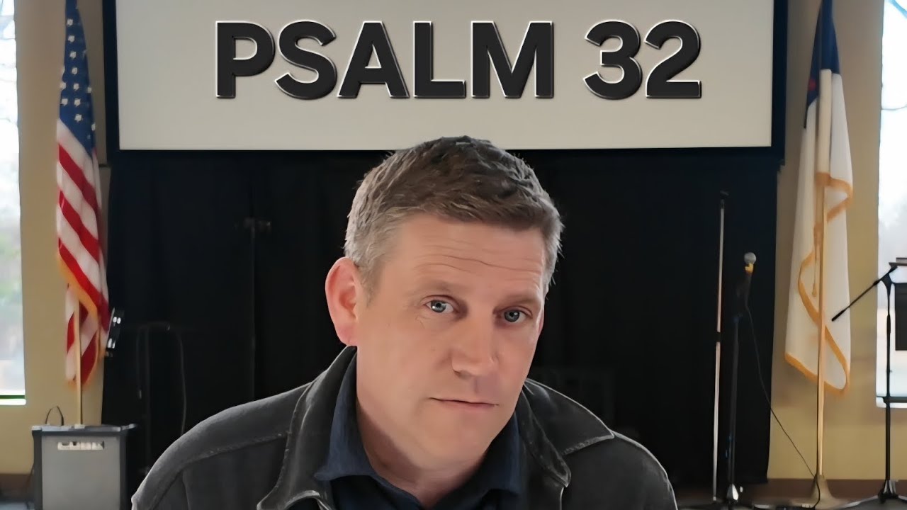 PSALM 32 - The Rise, Fall, & Redemption of David 