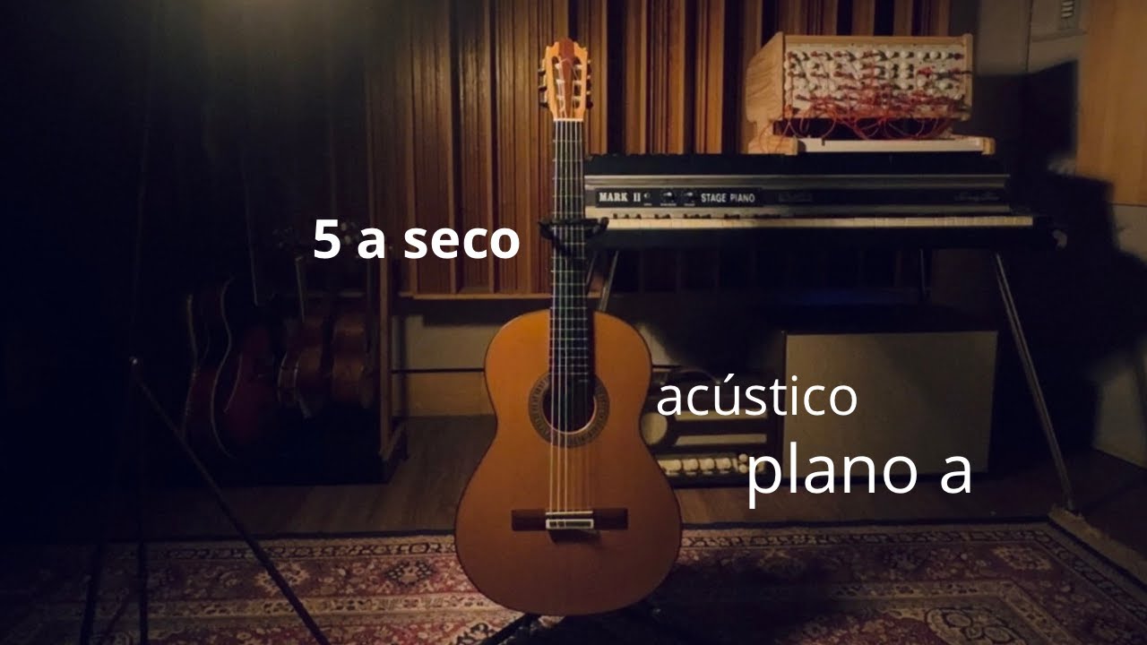 5 a seco - plano a - ac&uacute;stico