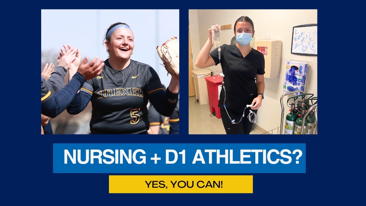 Being a Nursing Major AND a Student Athlete at Drexel