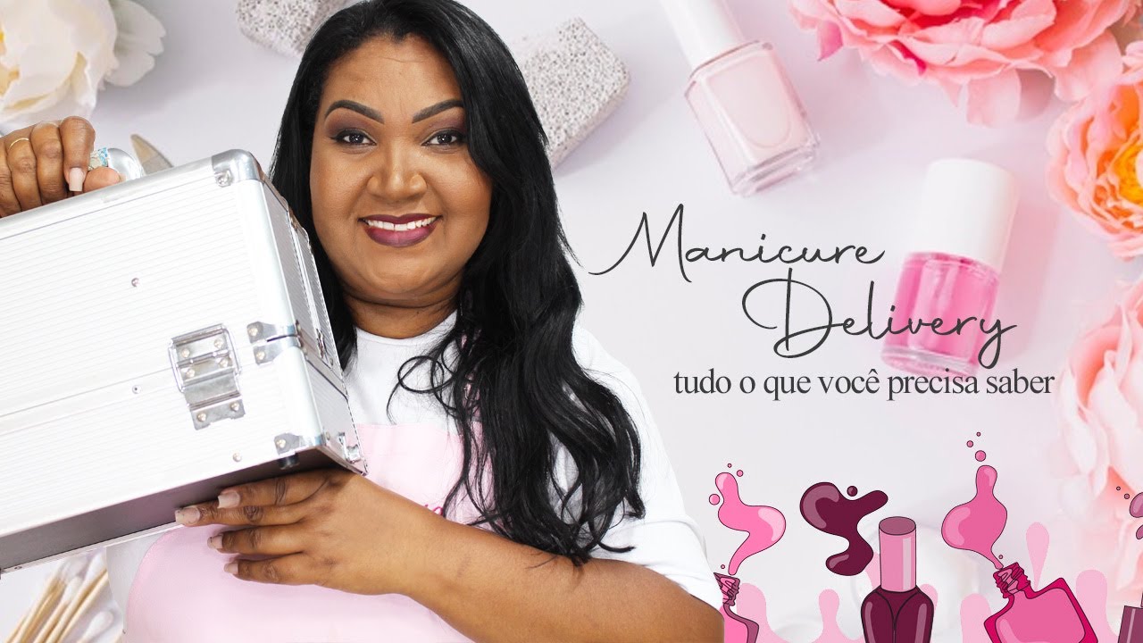 COMO SER UMA MANICURE A DOMICÍLIO DE SUCESSO