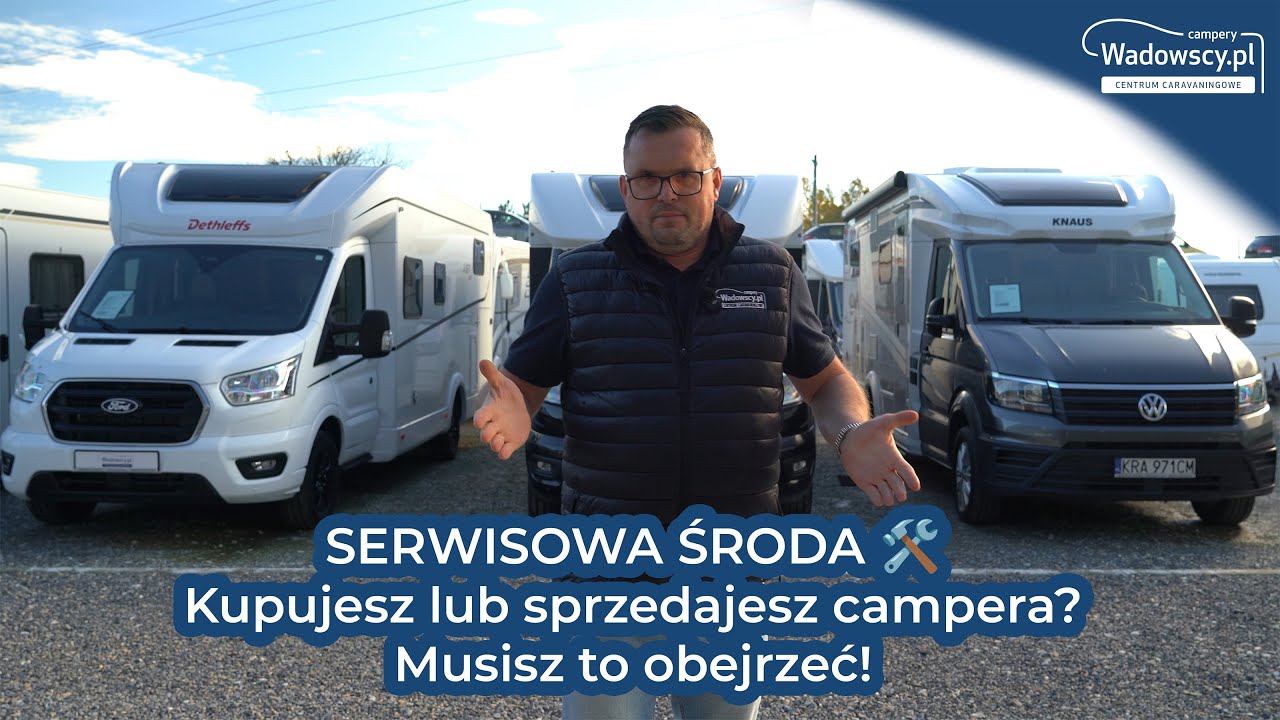 Porady z Serwisowej Środy! 🔧 Przegląd przed-sprzedażowy campera &ndash; warto?