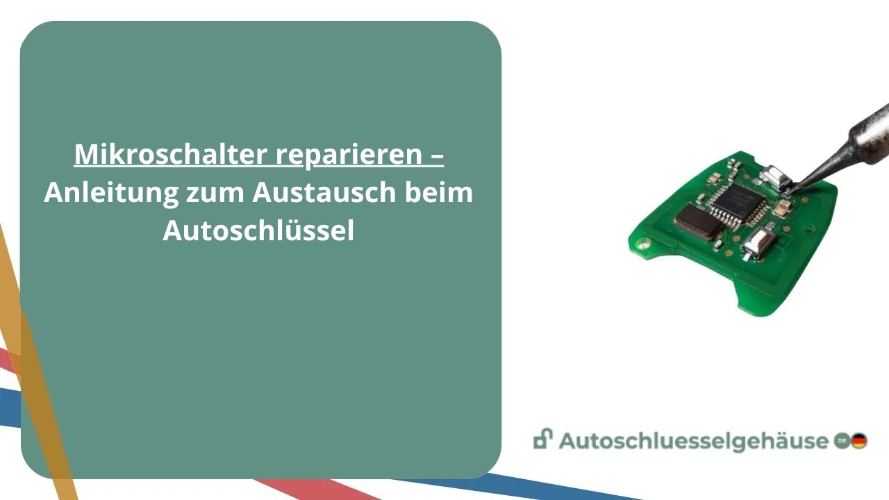 Mikroschalter reparieren &ndash; Anleitung zum Austausch beim Autoschl&uuml;ssel