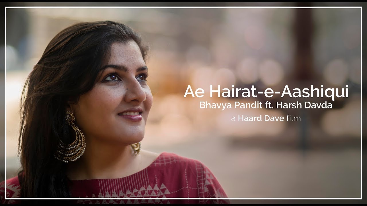 Ae Hairat-e-Aashiqui | Bhavya Pandit | Harsh Davda
