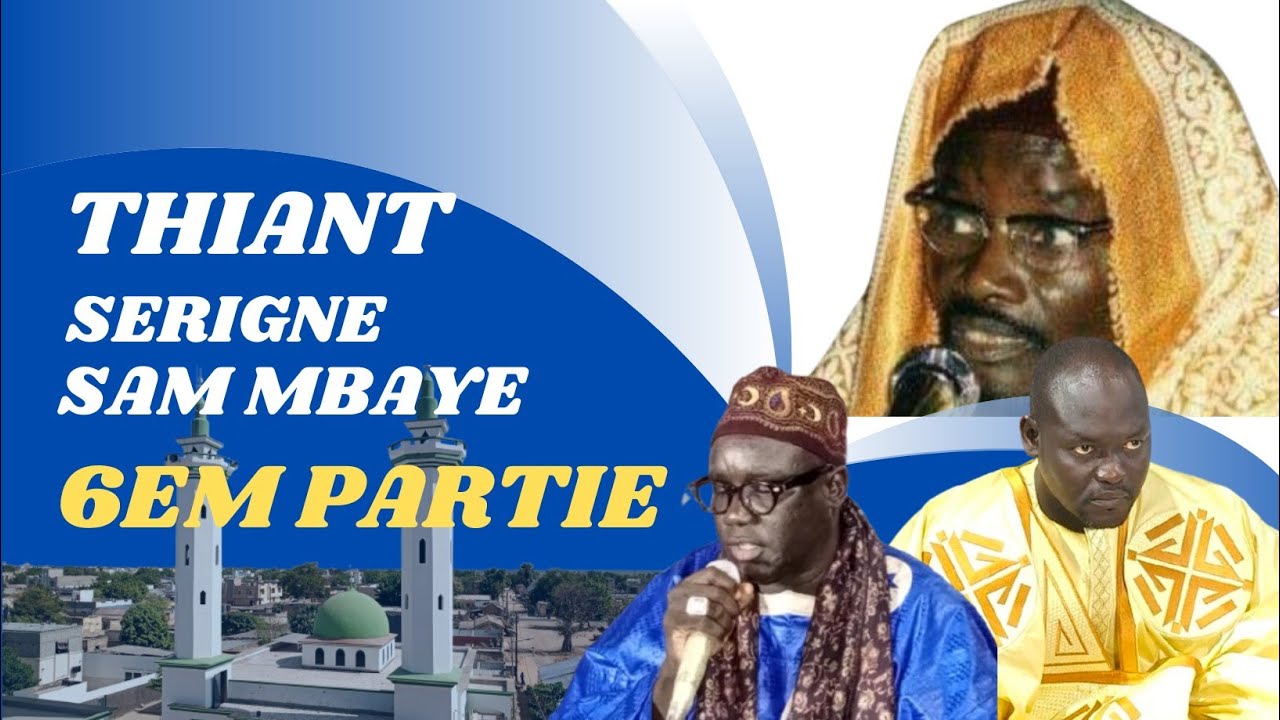 Khadim Gueye Thiant serigne Sam Mbaye le8 janvier 2026