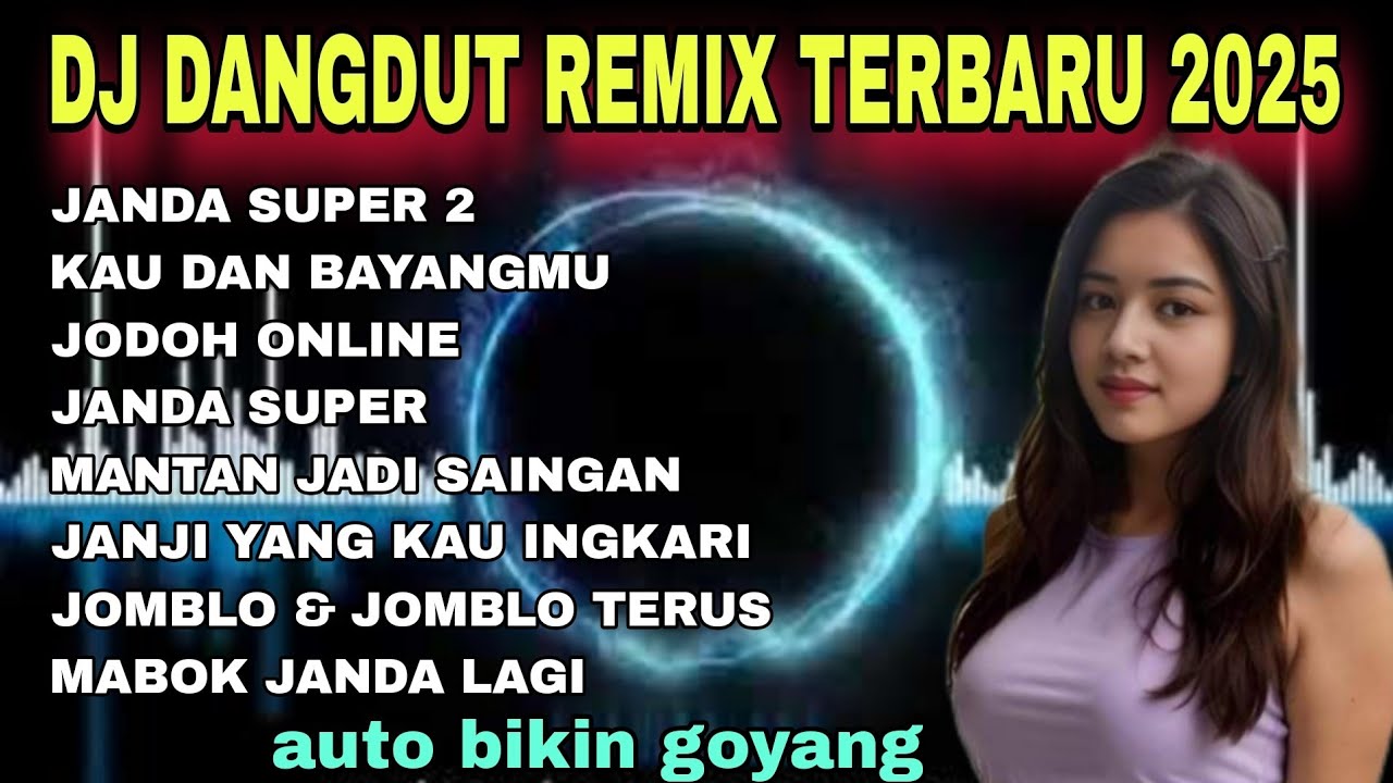 DJ DANGDUT REMIX TERBARU VIRAL 2025  - DJ PALING BANYAK DICARI - JANDA SUPER 2