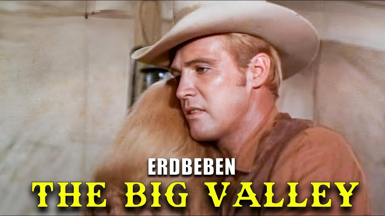 The Big Valley – Erdbeben
