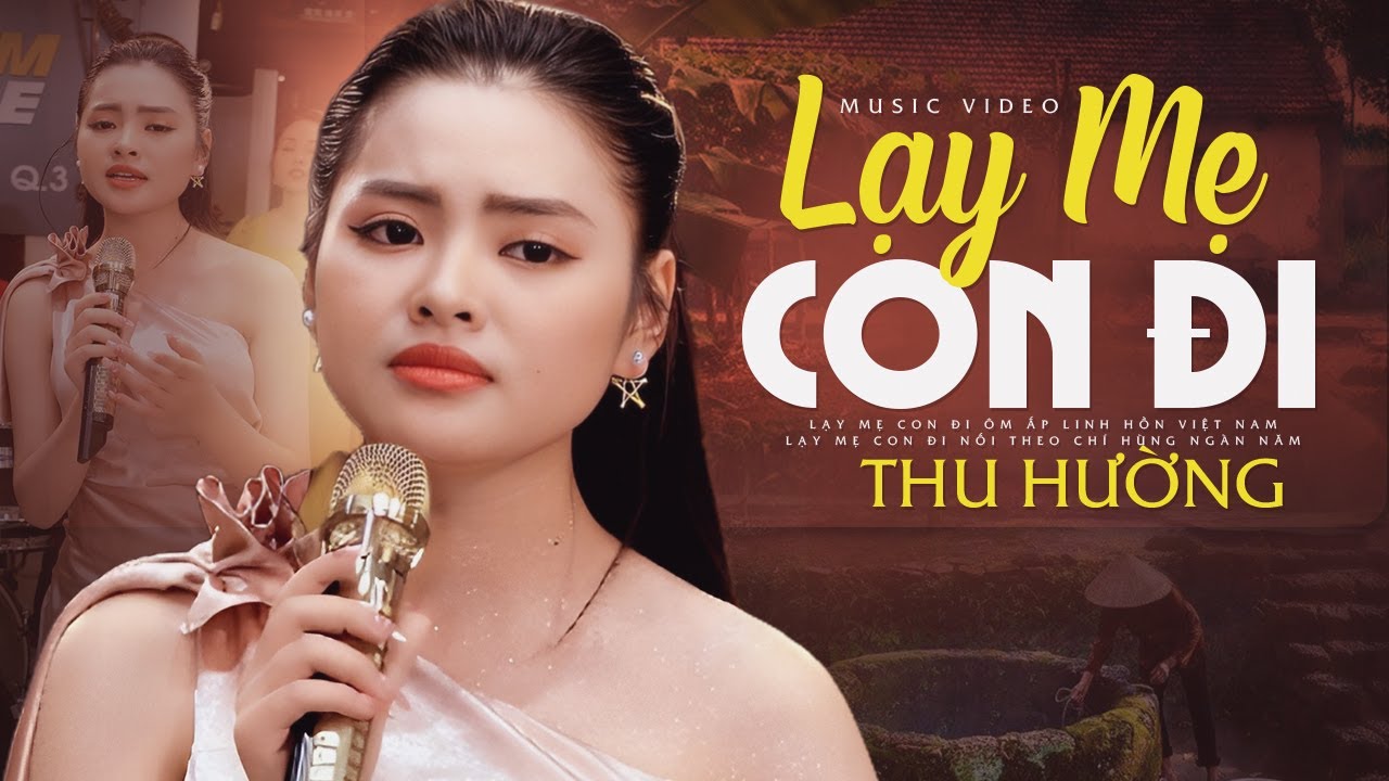 Bài Hát Lấy Nhiều Nước Mắt Người Nghe Nhất || LẠY MẸ CON ĐI - Thu Hường | Thu Hường Mới Nhất