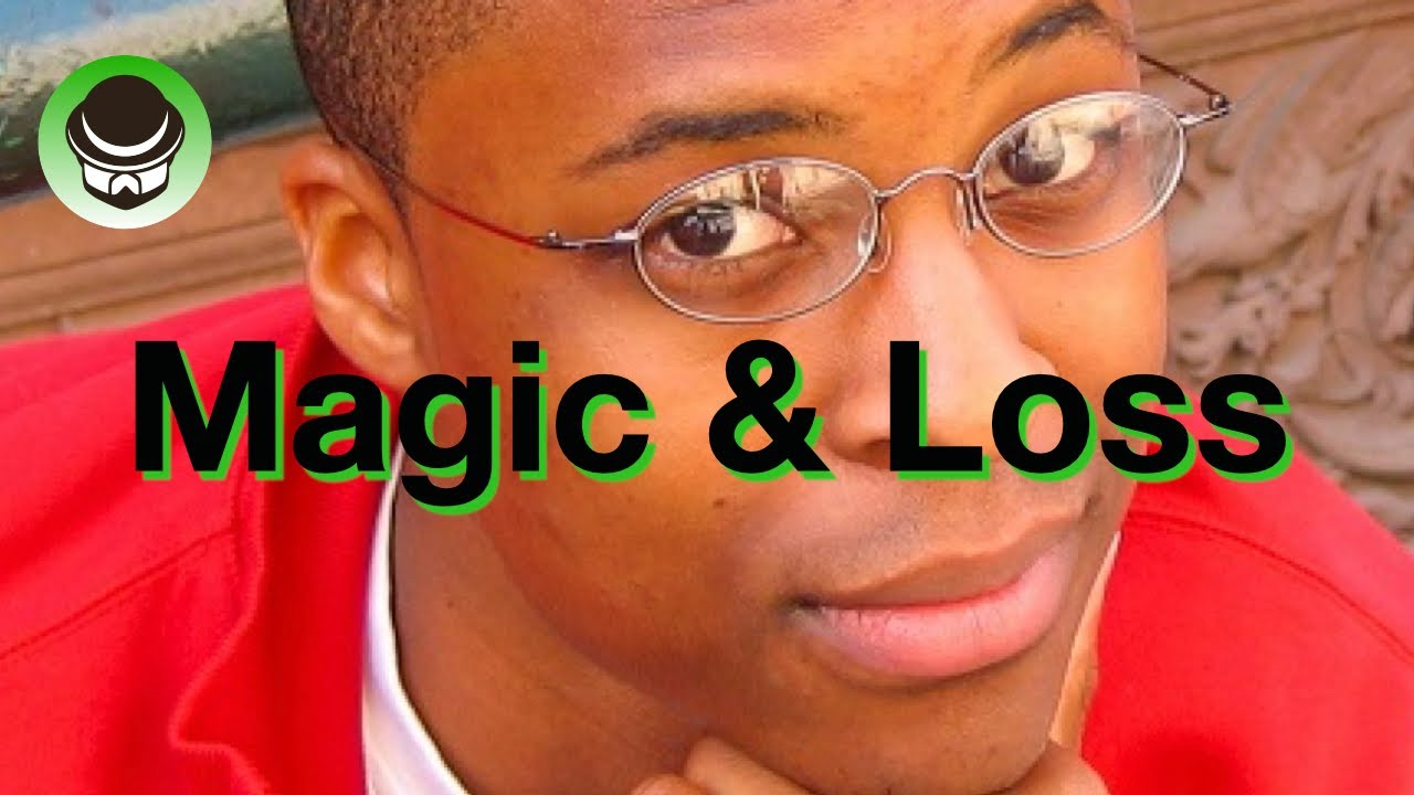 Magic and Loss