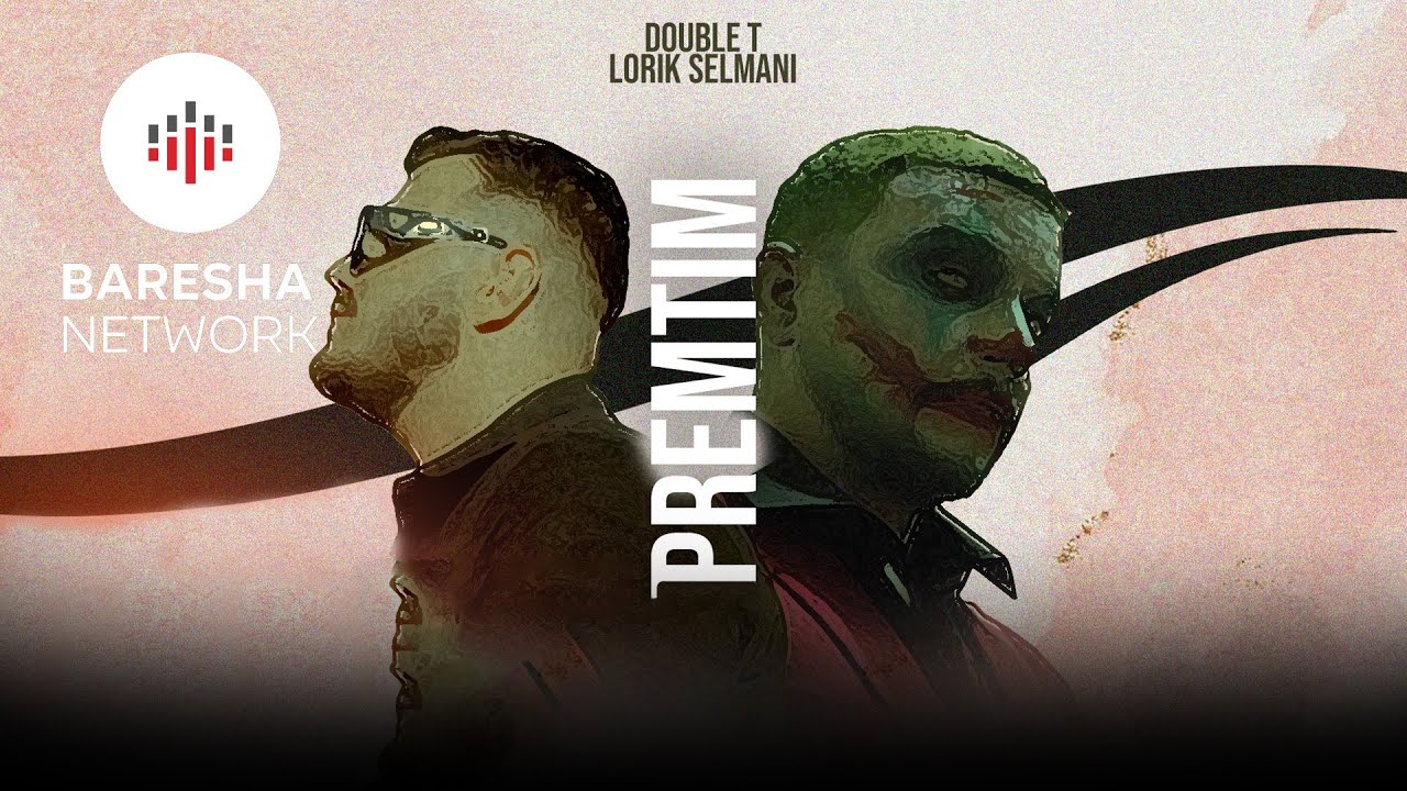 DOUBLE T ft LORIK SELMANI - PREMTIM (Official Video)