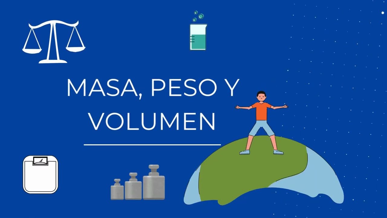 MASA , PESO Y VOLUMEN