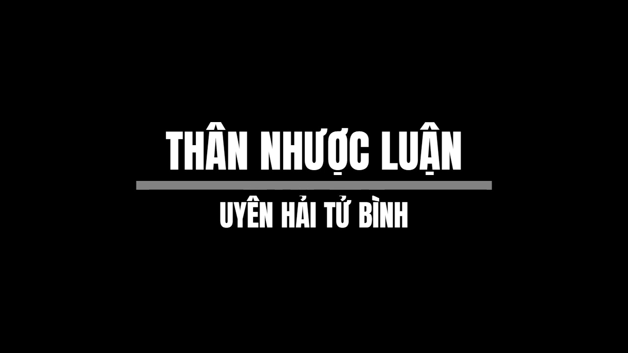 Th&acirc;n nhược luận