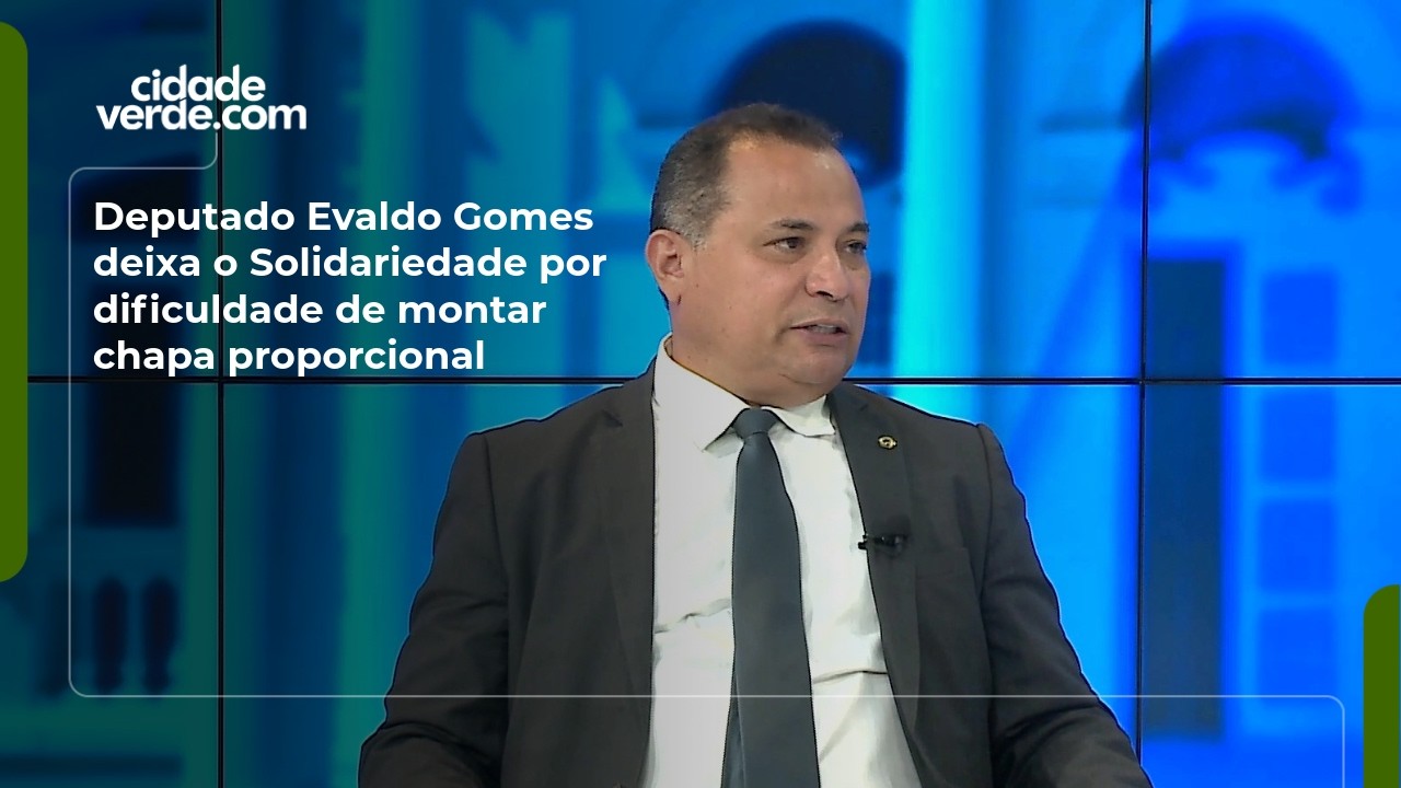 Deputado Evaldo Gomes deixa o Solidariedade por dificuldade de montar chapa proporcional
