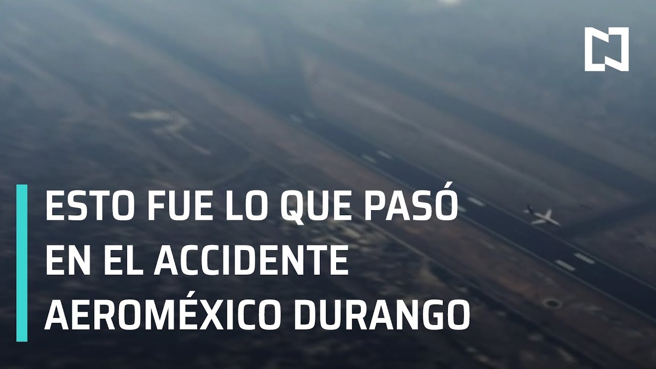Accidente Aeroméxico Durango; revela conclusiones DGAC - En Punto con Denise Maerker