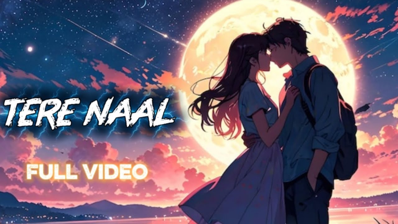 Tere Naal | Romantic Song | Full Video 🌙💙