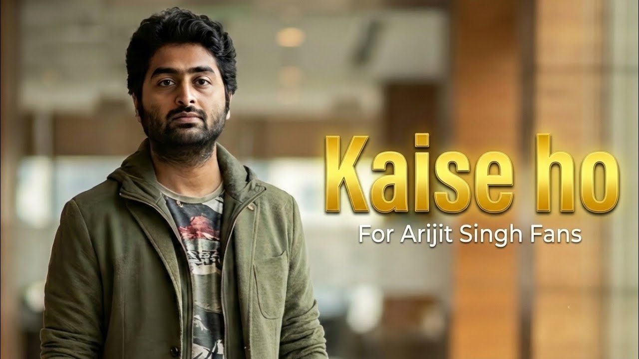 Kaise Ho 💛 Woh Ehsaas Jo Sirf Arijit Singh Fans Samjhenge | yuvrith music