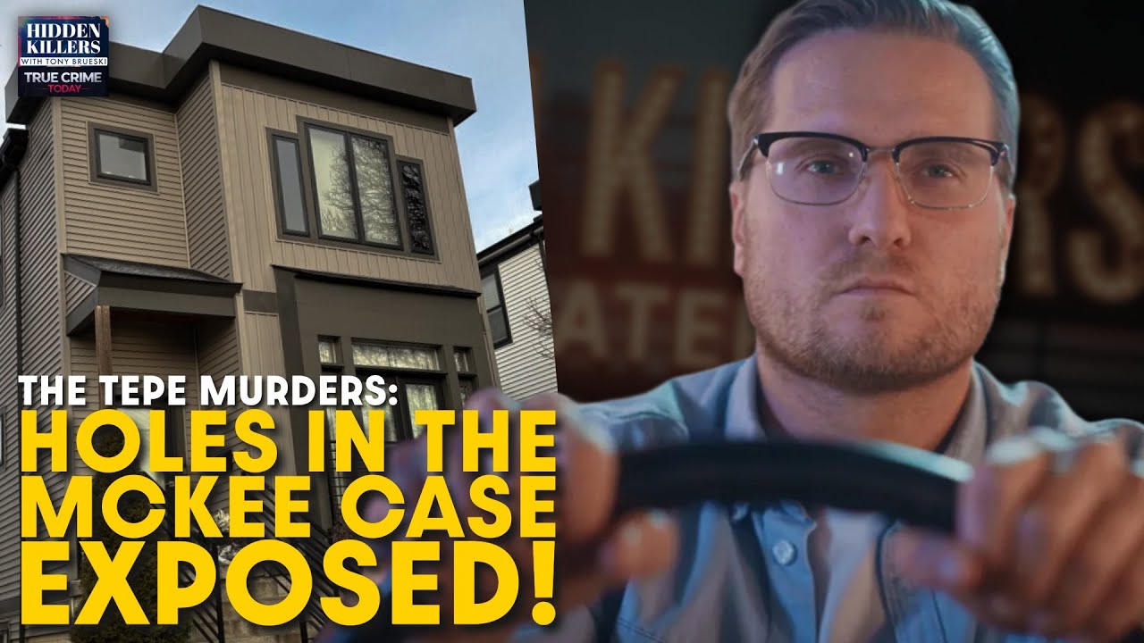 Tepe Murders: Defense Attorney Exposes the Holes in the McKee Case
