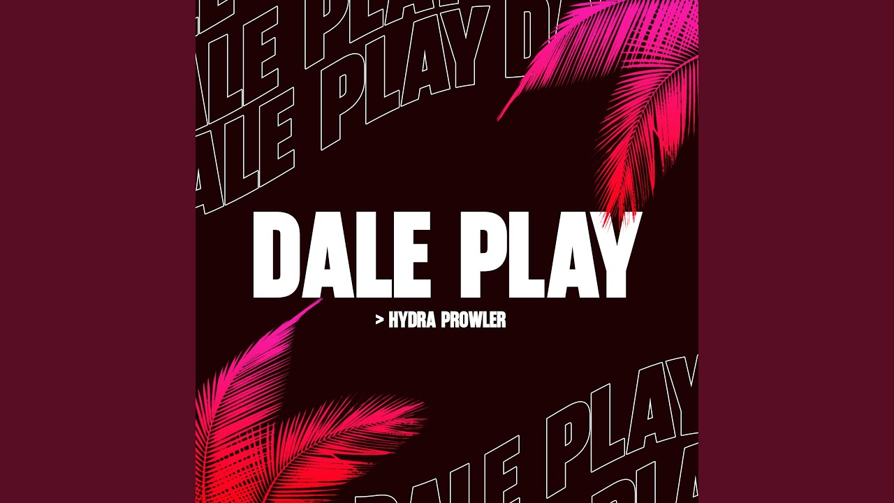 Dale Play (Mix)