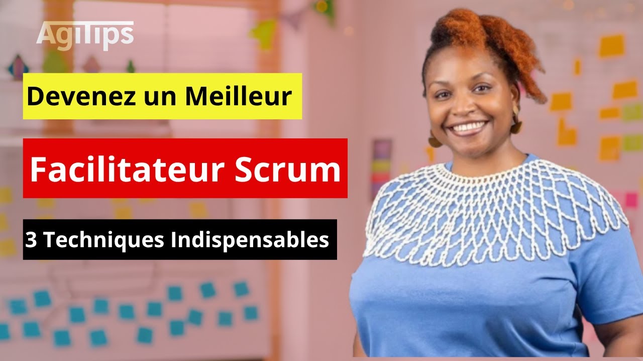 Comment choisir les meilleurs styles de facilitation en Scrum pour un meilleur impact ?