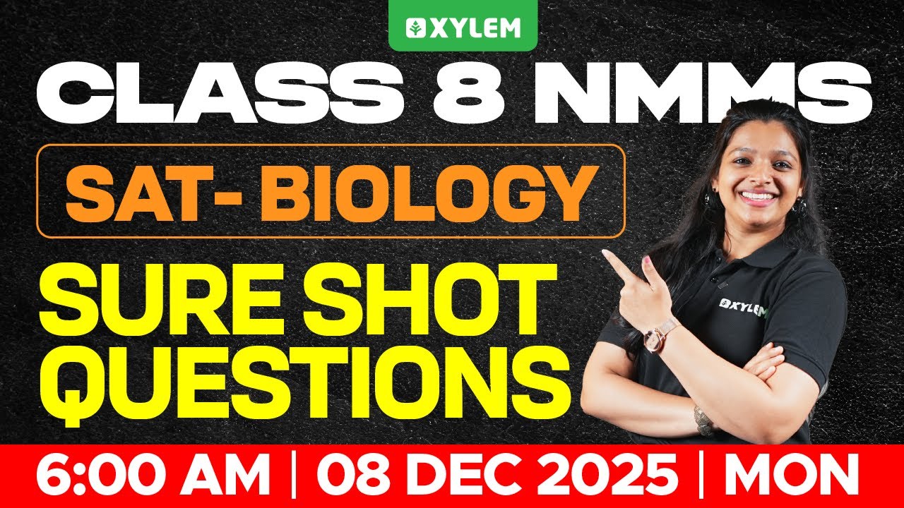 Class 8 NMMS 2025 : SAT - Biology | Sure Shot Questions | Xylem Class 8