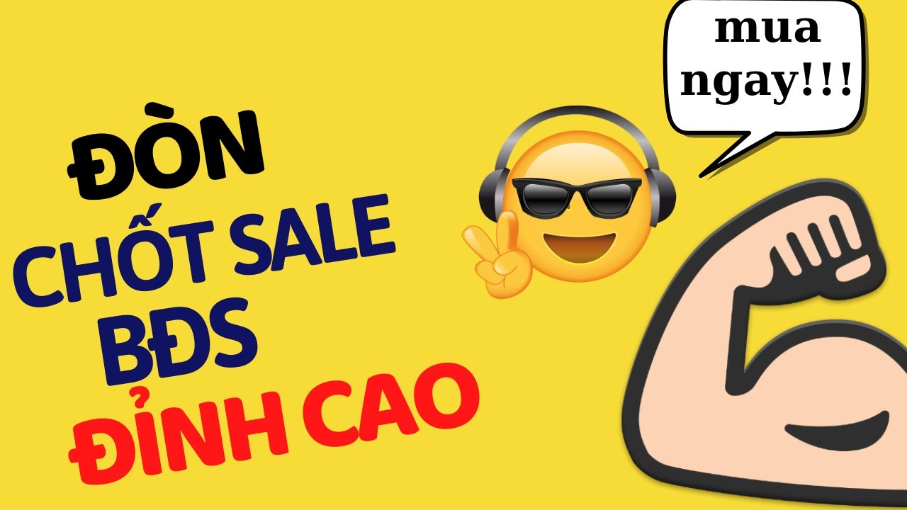 4 Đ&ograve;n t&acirc;m l&yacute; chốt sale Bất động sản đỉnh cao