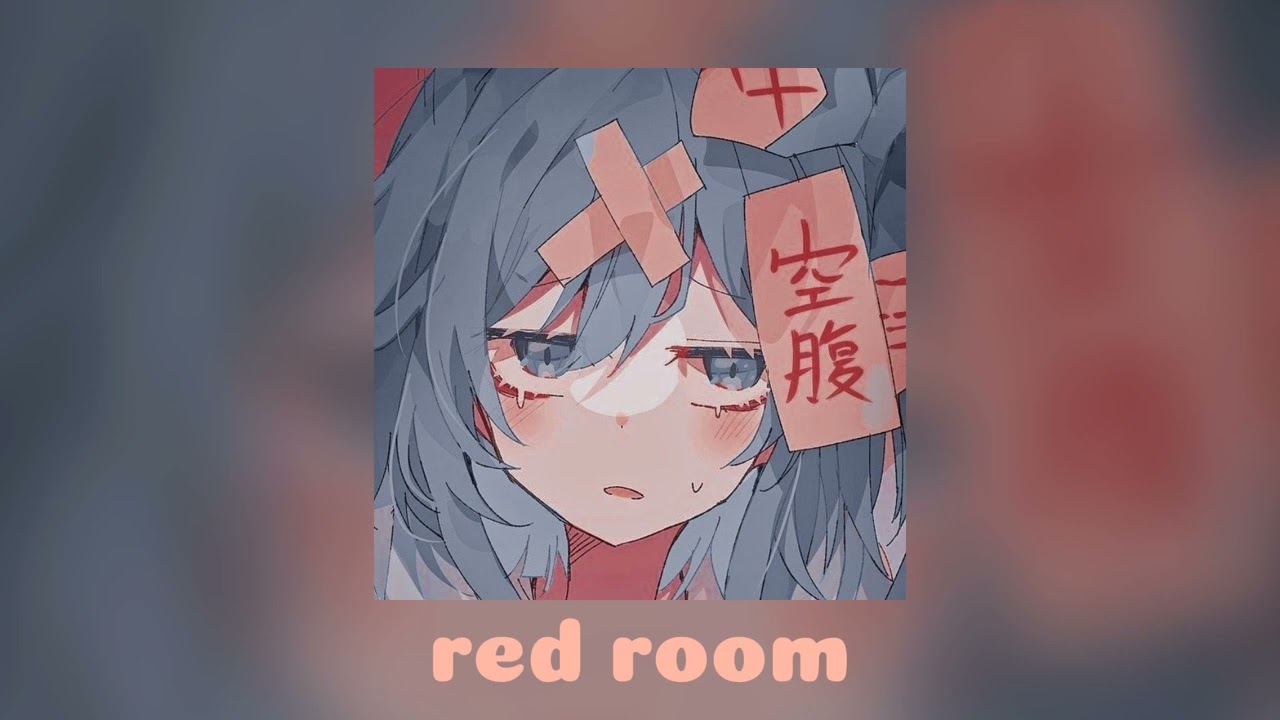 Sassy Scene x 6arelyhuman —Red Room ★speed up★