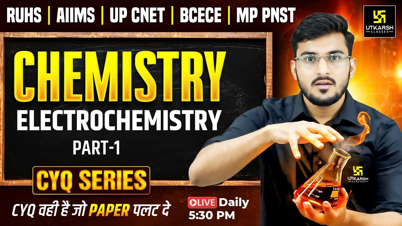 CYQ Series | Chemistry #1 Electrochemistry | BSc Nursing & Paramedical Entrance Exams 2026