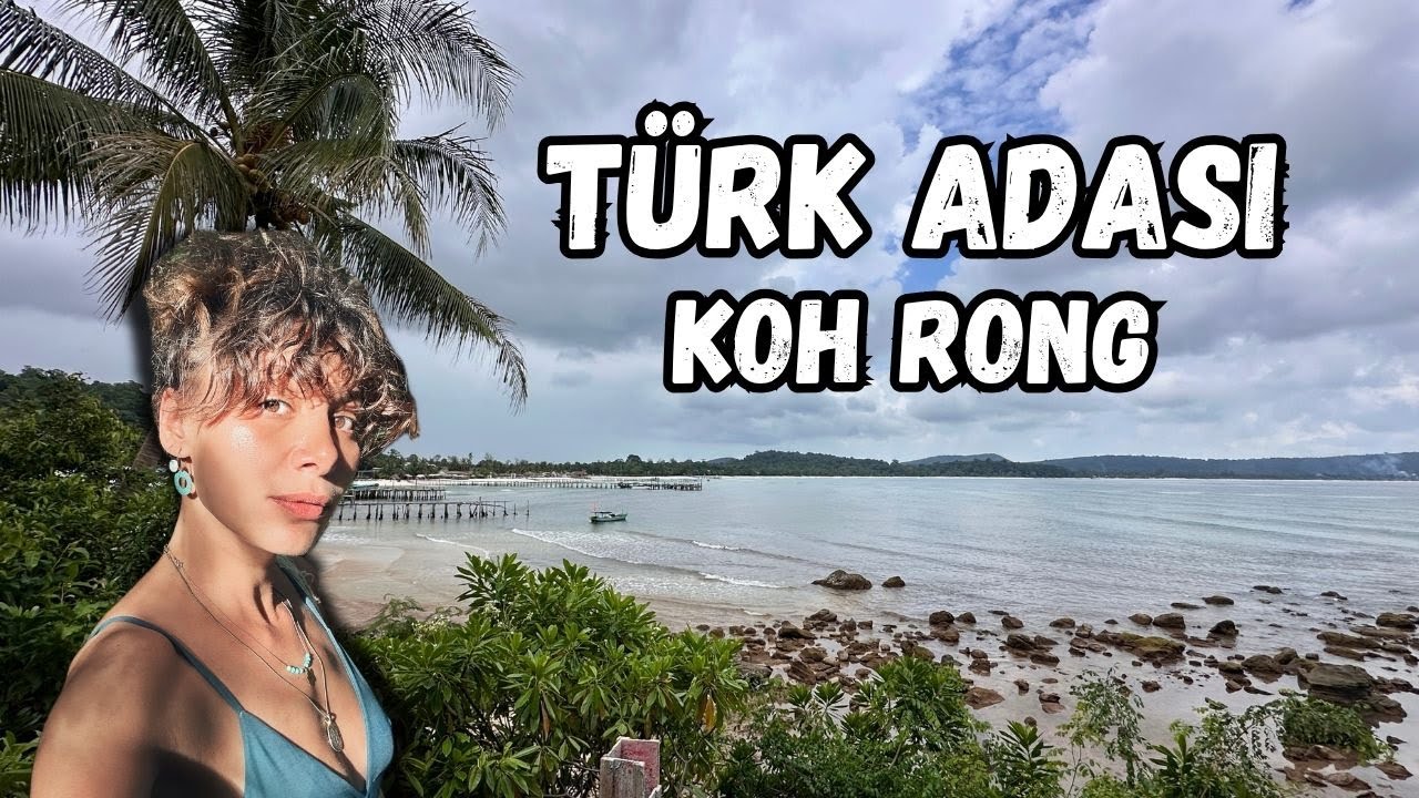 T&Uuml;RK ADASI KOH RONG! SEZON DIŞINDA NASIL OLUYOR?