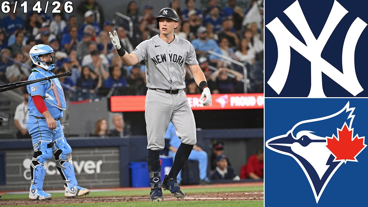 New York Yankees Highlights: vs Toronto Blue Jays | 6/14/26
