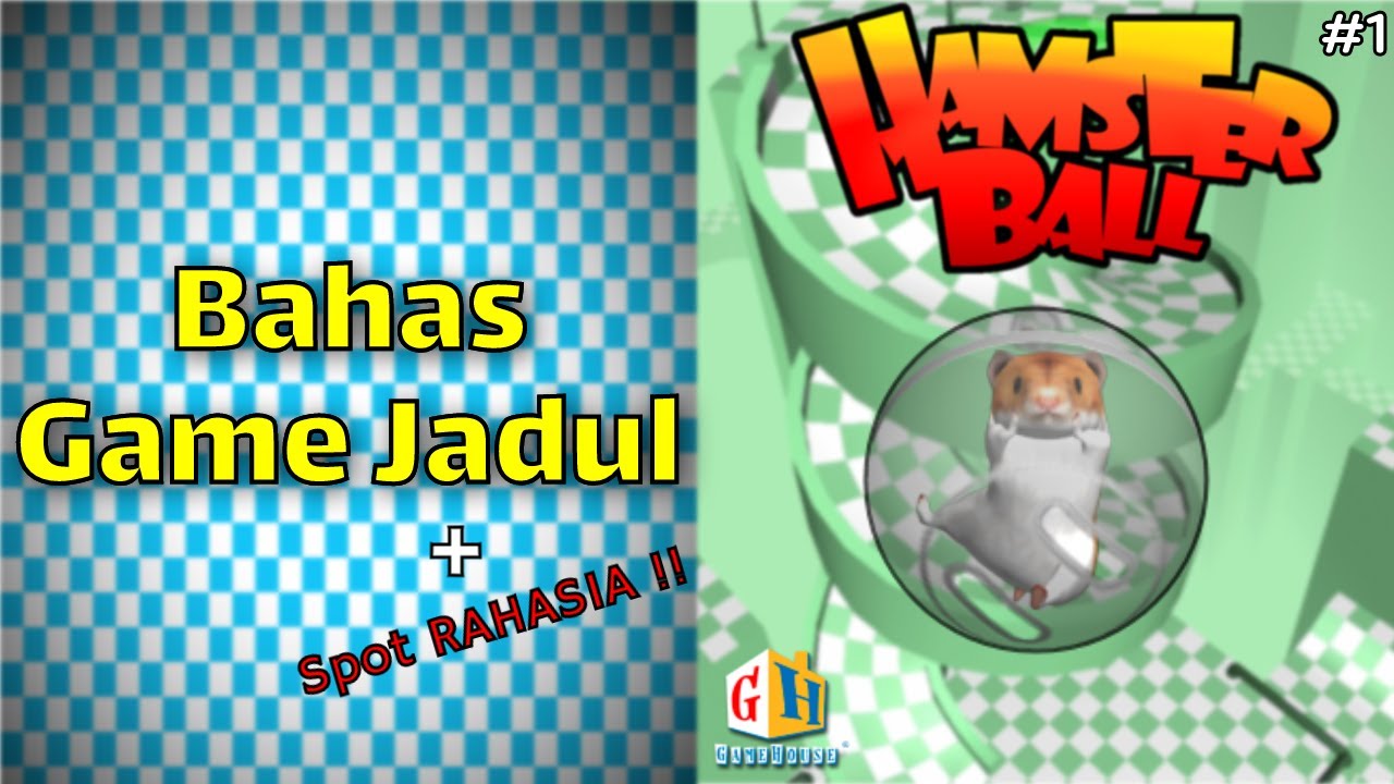 Game Jadul yang Mungkin Pernah Kalian Mainkan - Hamsterball [eps 1]