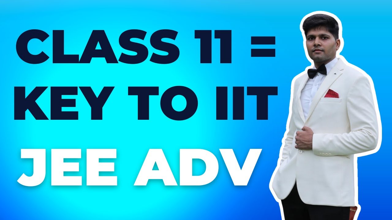 Why Class 11th is MOST Important for JEE | Kalpit Veerwal