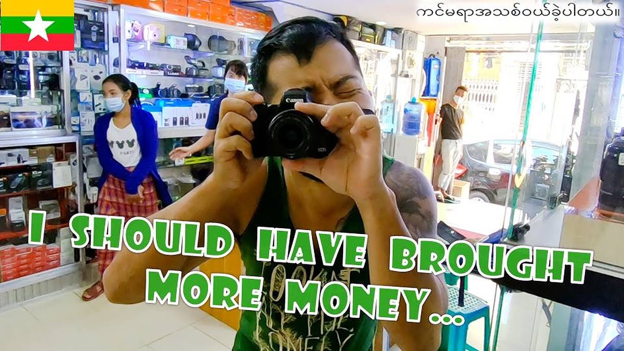 Walking down 37th STREET and BUYING a CAMERA in YANGON - ကင်မရာအသစ်ဝယ်ခဲ့ပါတယ်။