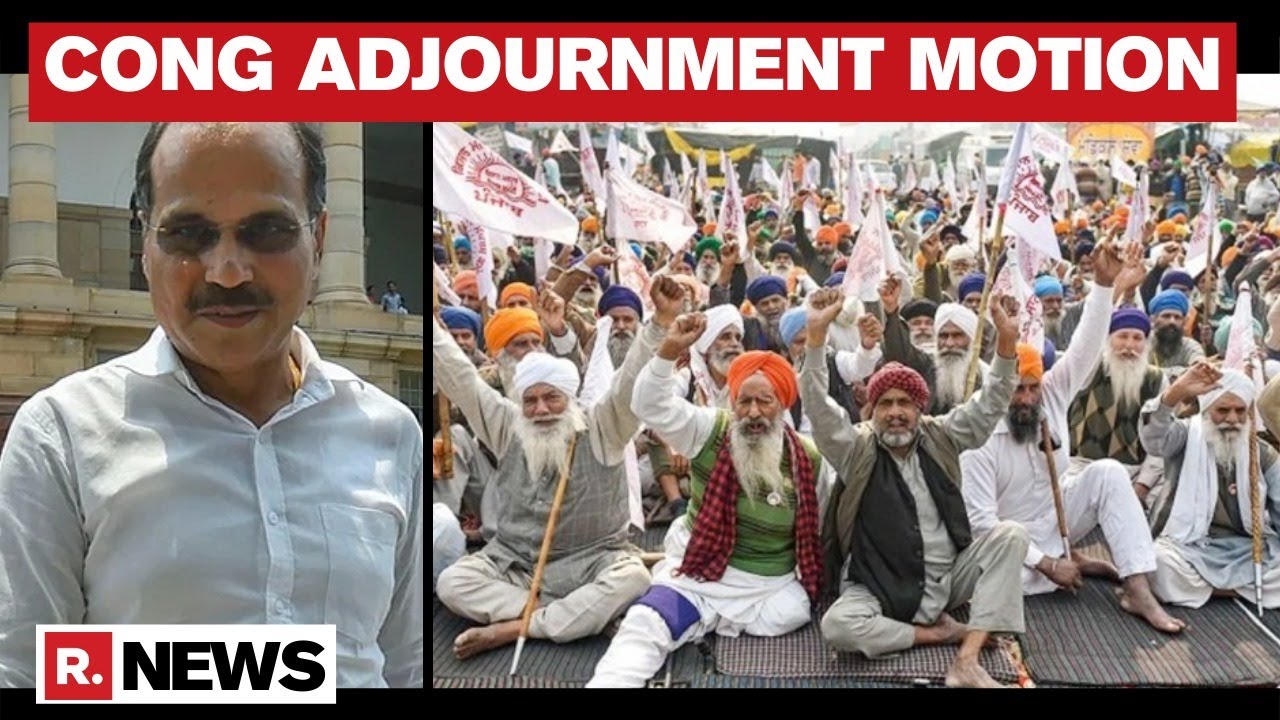 Congress Issues Adjournment Motion Notice In Lok Sabha Against Centre's Farm Laws