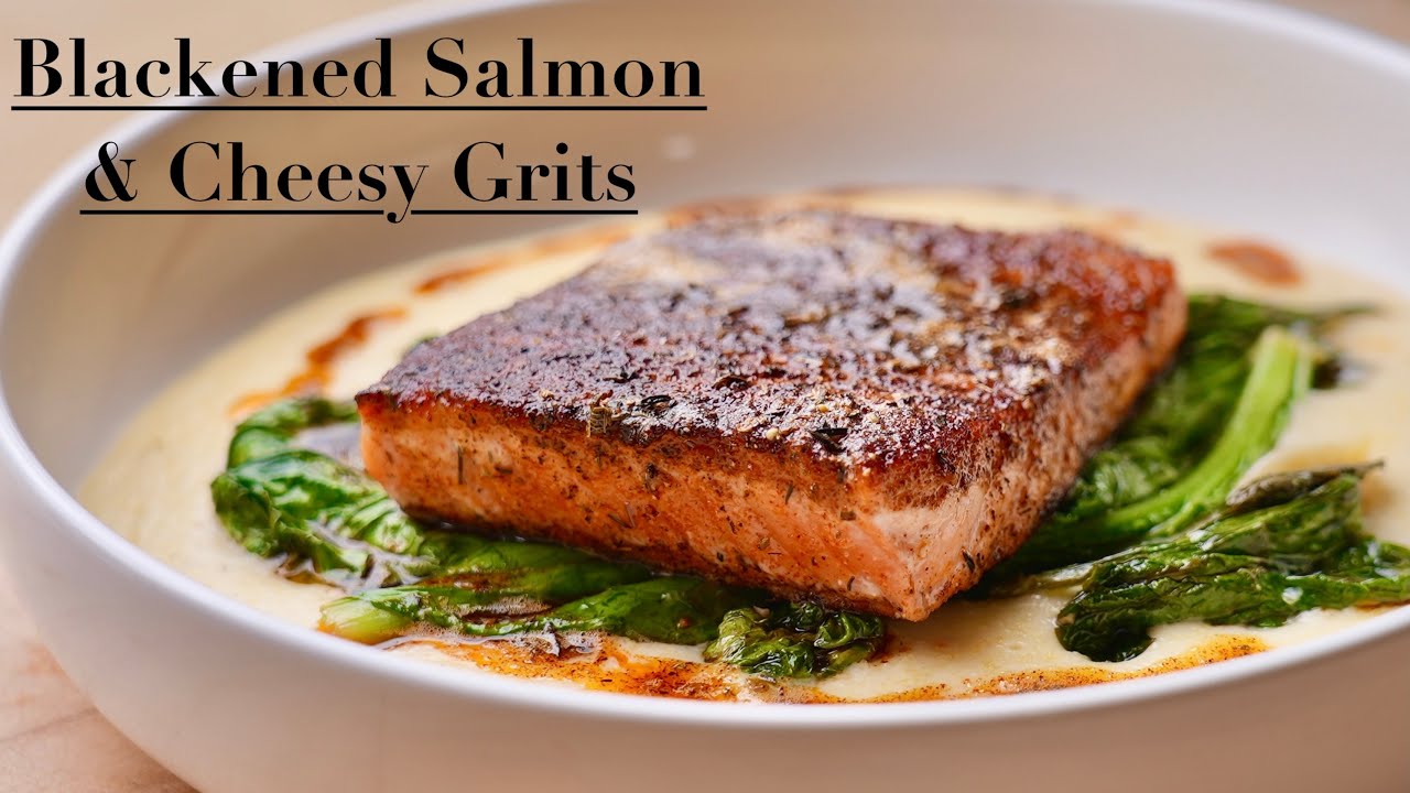 Blackened Salmon & Cheesy Grits