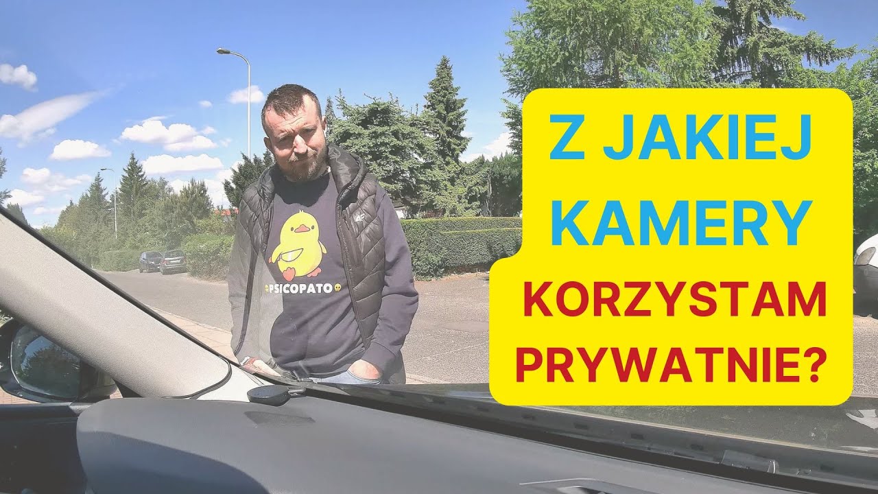 Którego wideorejestratora używam prywatnie w swoim samochodzie? (2025) 