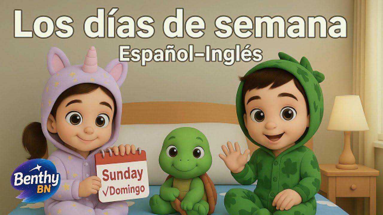 Días de la Semana en Español e Inglés 🗓️ | Canción Infantil para Aprender Jugando