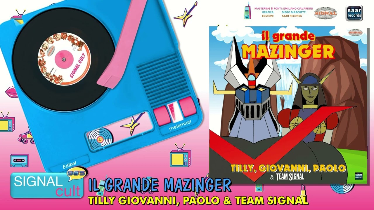 SIGNAL CULT 80'S IL GRANDE MAZINGER Tilly, Giovanni, Paolo & Team Signal