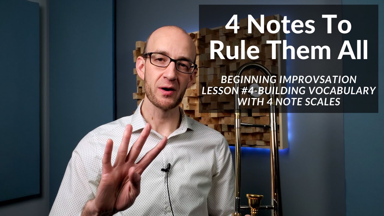 How To Improvise On Trombone, Lesson #4 Building Vocabulary With 4 Note 