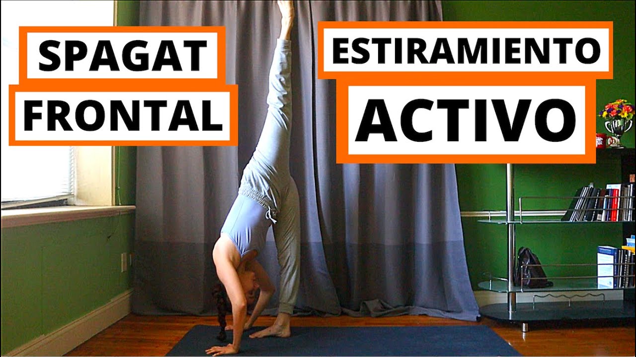 ESTIRAMIENTO ACTIVO PARA SPAGAT FRONTAL | Como lograr más FLEXIBILIDAD (SPLIT FRONTAL)