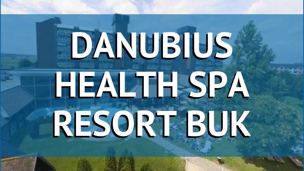 DANUBIUS HEALTH SPA RESORT BUK 4* Бюк обзор – отель ДАНУБИУС ХЭЛС СПА РЕЗОРТ БУК 4* Бюк видео обзор