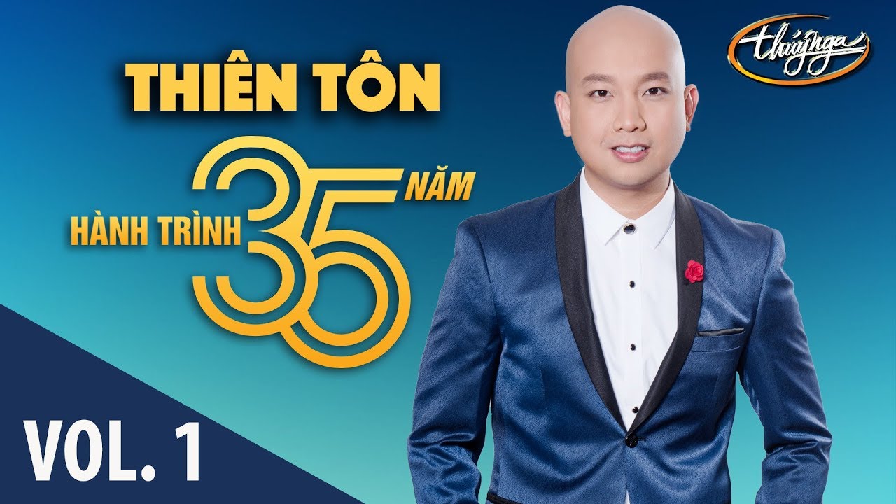 Thiên Tôn - Hành Trình 35 Năm Cùng Thúy Nga (Vol. 1)