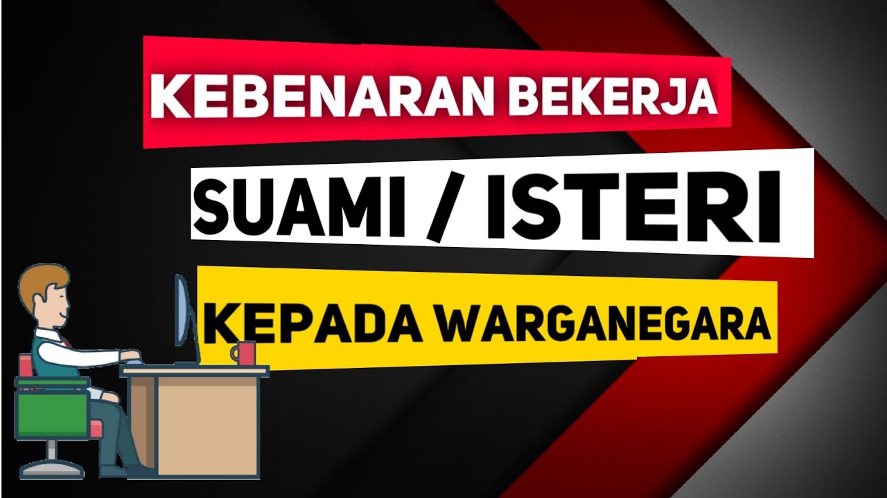 Kebenaran Bekerja Suami Isteri Kepada Warganegara #bpjeya #imigresen